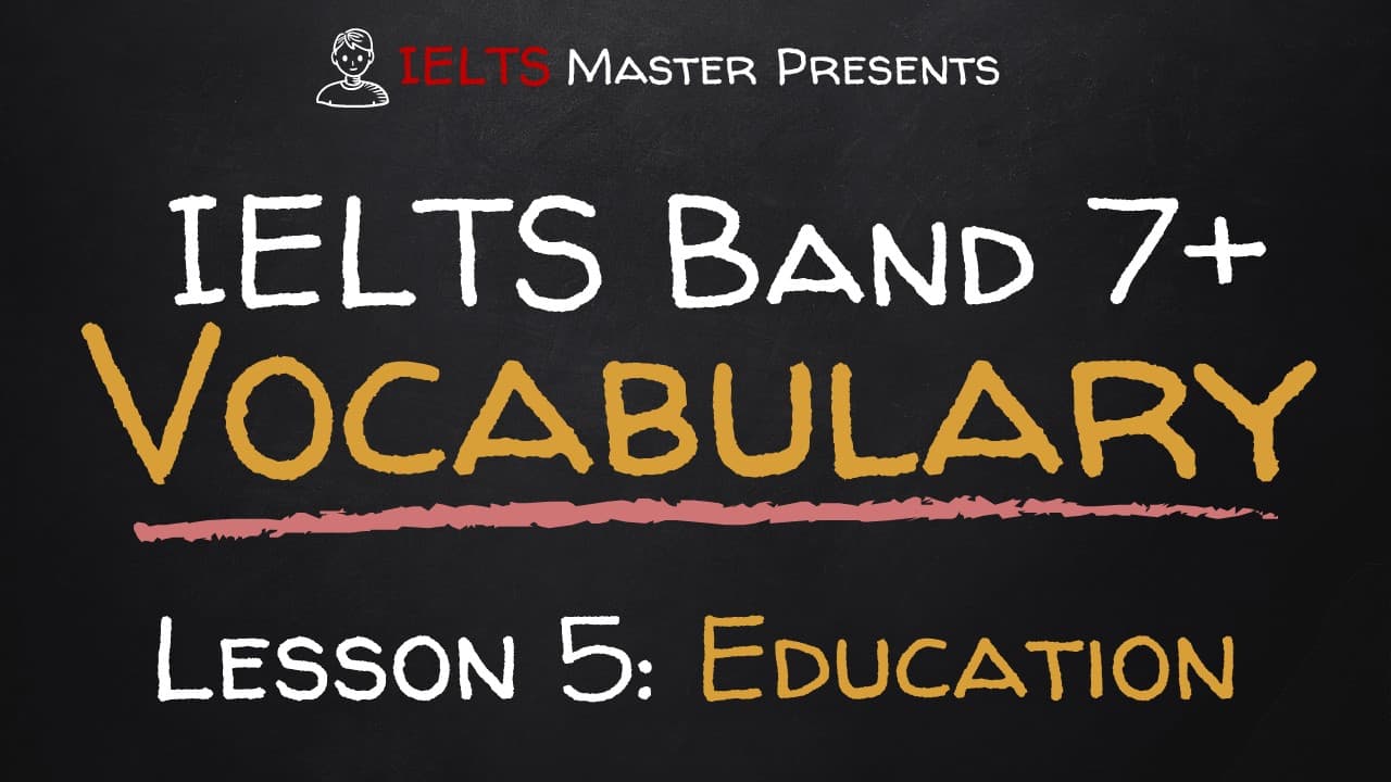 Lesson ed. Education IELTS Vocabulary. Vocabulary for Education IELTS. IELTS Band 9 Vocabulary Secrets. IELTS Band 7+ planning].