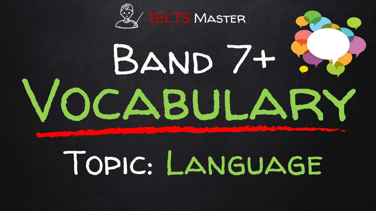 Language 7. Vocabulary Band. IELTS Vocabulary Band 9.